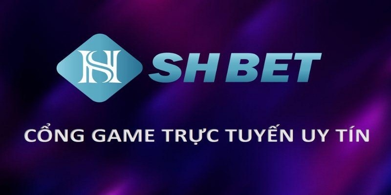 Thương hiệu đổi thưởng SHBET